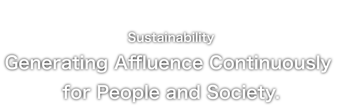 Sustainability Generating Affluence Continuously for People and Society